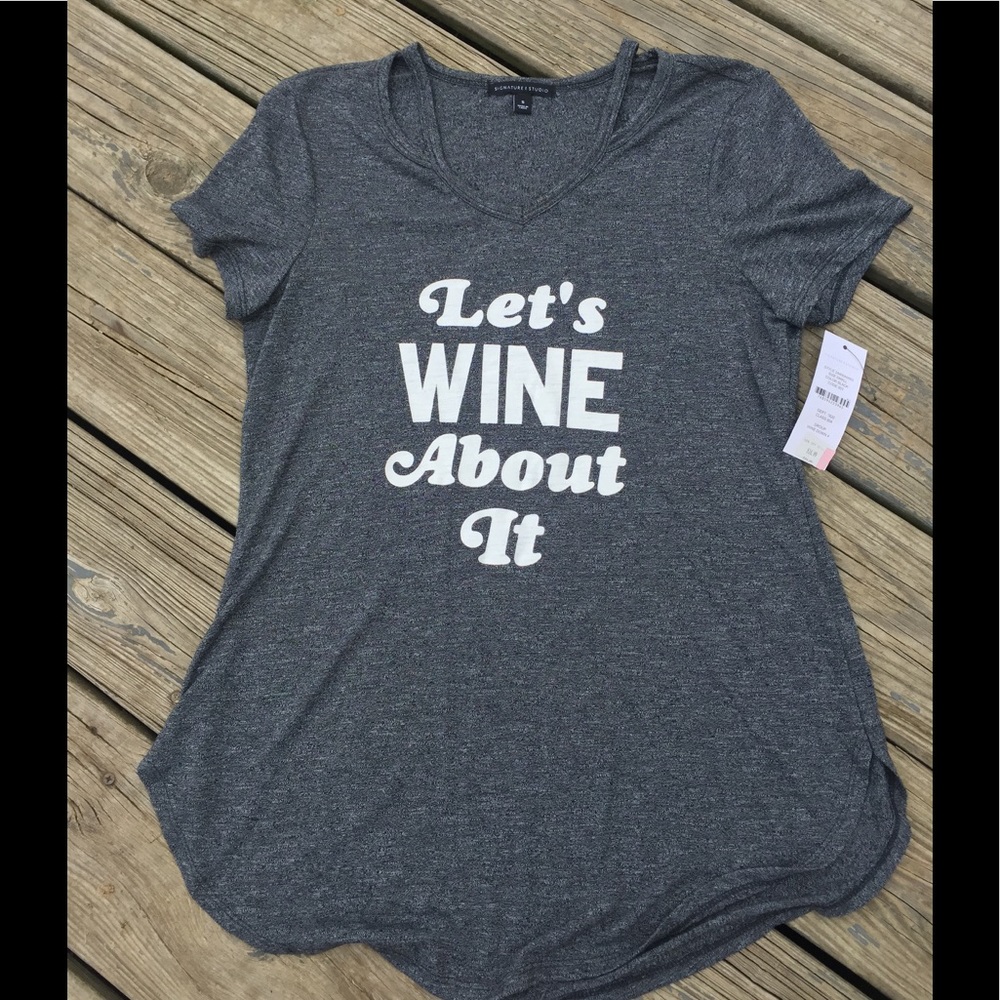 "Let's Wine About It" Short Sleeve T- Shirt - NWT